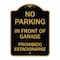 Signmission No Parking in Front of Garage Prohibido Estacionarse, Black & Gold Alum, 18" x 24", BG-1824-23720 A-DES-BG-1824-23720 - alternate 1